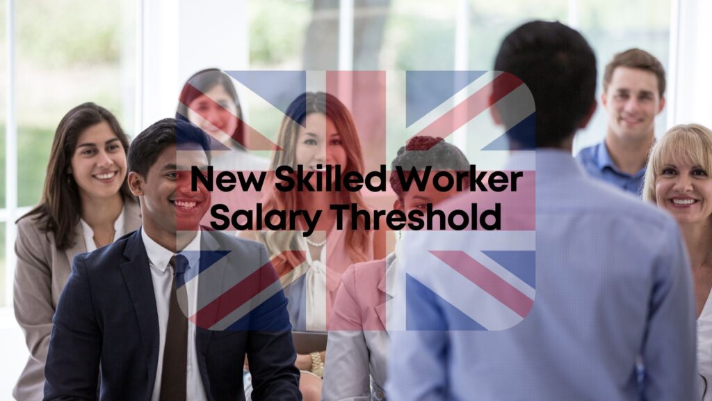 New skilled worker salary threshold