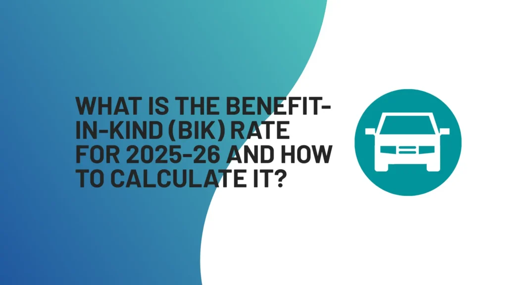 What is the Benefit-in-Kind Rate for 2025-26 and How to Calculate