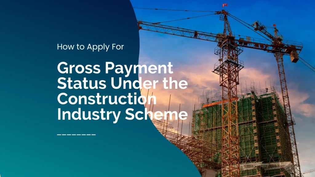 Apply for Gross Payment Status under the Construction Industry Scheme (CIS) - Swiftacc guide