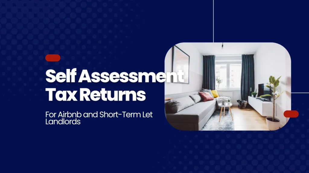 Self Assessment Tax Returns for Airbnb and Short-Term Let Landlords