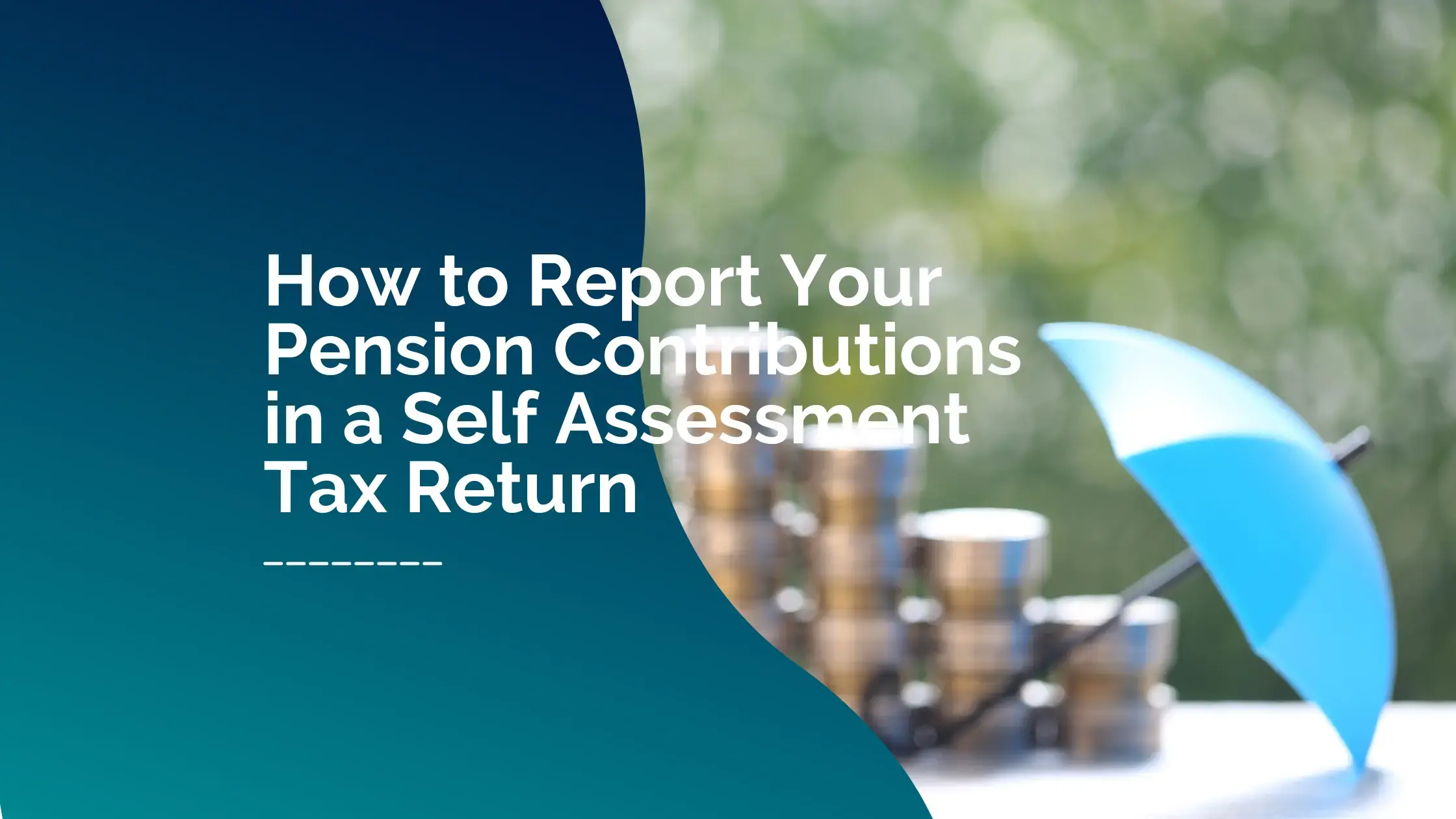 Blog 2 Report Your Pension Contributions in a Self Assessment Tax Return blog image