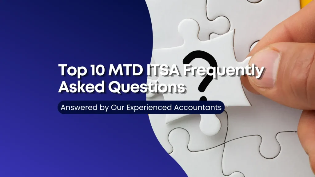 Top 10 MTD ITSA Frequently Asked Questions - Answerd by Swiftacc's accountant