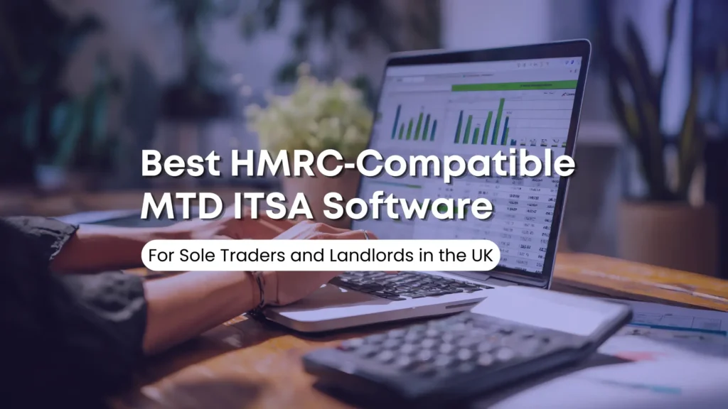 Best HMRC‑Compatible MTD ITSA Software for Sole Traders and Landlords UK 2 Best HMRC MTD ITSA Software for Sole Traders and Landlords