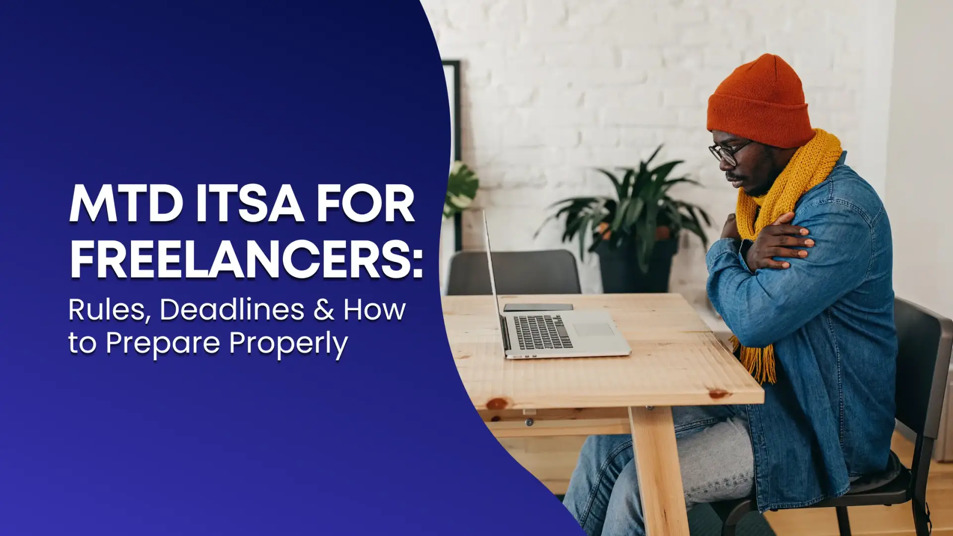 MTD ITSA for Freelancers: Rules, Deadlines & more