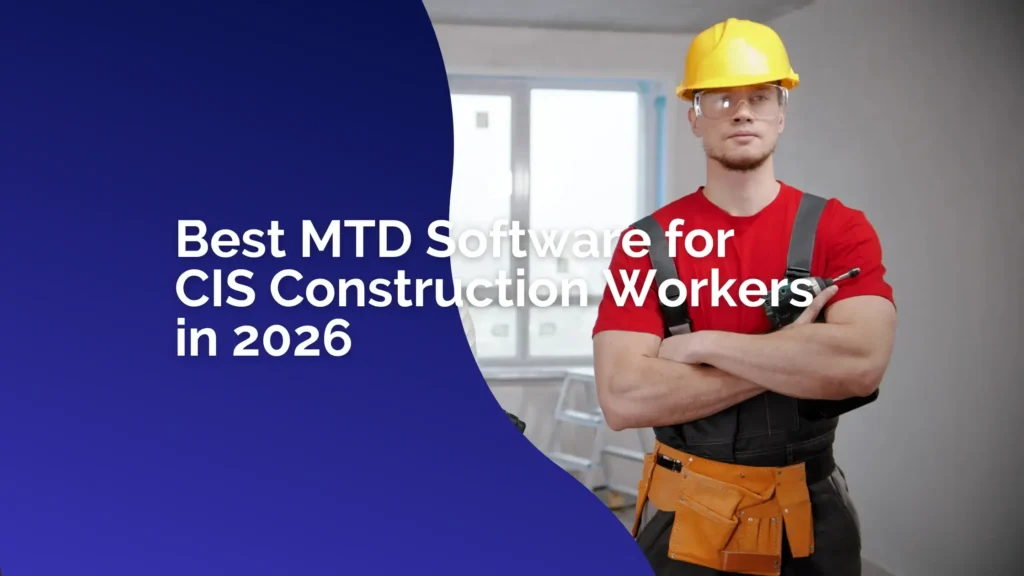 Best MTD Softwares for CIS Construction Workers in 2026 2 bets mtd software for cis construction worker by swiftacc
